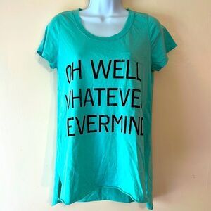 Rebel Yell Oh Well Whatever Nevermind Teal Oversized Tshirt Sz XS